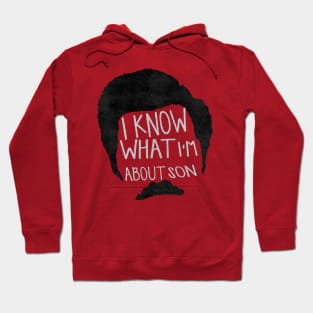 I know what im about son Hoodie